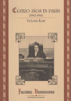 Victoria Kent : cuatro años en París, 1940-1944 - Kent, Victoria