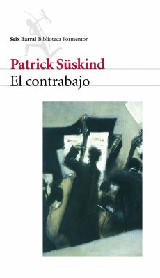 El contrabajo - Süskind, Patrick