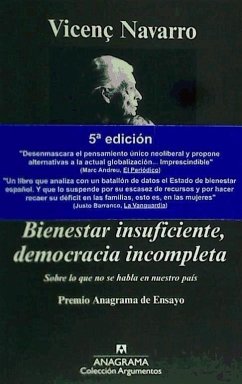 Bienestar insuficiente, democracia incompleta : sobre lo que no se habla en nuestro país - Navarro, Vicenç