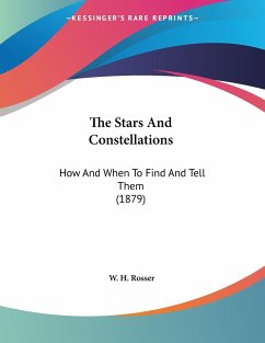 The Stars And Constellations - Rosser, W. H.