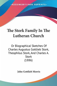 The Stork Family In The Lutheran Church - Morris, John Gottlieb