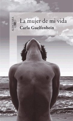 La mujer de mi vida - Guelfenbein, Carla