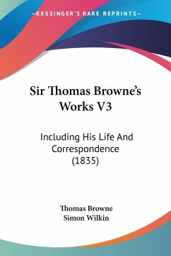 Sir Thomas Browne's Works V3 - Browne, Thomas