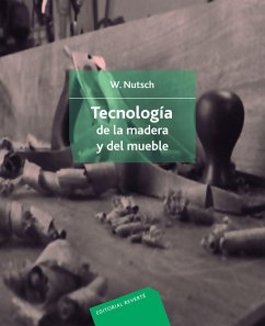 Tecnología de la madera y el mueble - Nutsch, Wolfgang