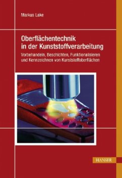 Oberflächentechnik in der Kunststoffverarbeitung - Lake, Markus (Hrsg.)
