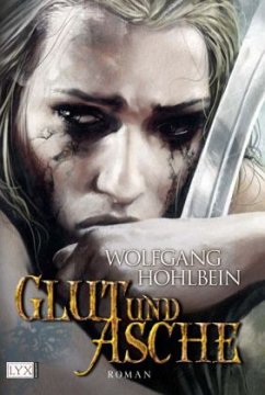 Glut und Asche / Die Chronik der Unsterblichen Bd.11 - Hohlbein, Wolfgang