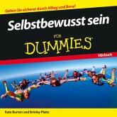 Selbstbewusst sein für Dummies Selbstbewusst sein für Dummies