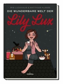 Die wunderbare Welt der Lily Lux - Luckhaus, Iris; Klesse, Matthias