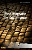 Eine Biografie im Sozialismus