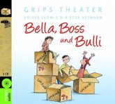 Bella, Boss und Bulli Bella, Boss und Bulli