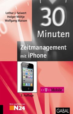 30 Minuten Zeitmanagement mit iPhone - Seiwert, Lothar J; Wöltje, Holger; Maison, Wolfgang