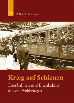 Krieg auf Schienen - Hörnemann, Daniel