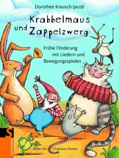 Cover Krabbelmaus und Zappelzwerg: Frühe Förderung mit Liedern und Bewegungsspielen