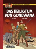 Das Heiligtum von Gondwana / Blake & Mortimer Bd.15