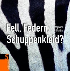 Fell, Federn, Schuppenkleid? - Frattini, Stephane