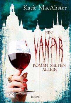 Ein Vampir kommt selten allein / Dark One Bd.6 - MacAlister, Katie