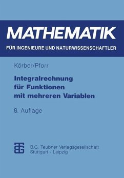 Integralrechnung für Funktionen mit mehreren Variablen - Körber, Karl-Heinz; Pforr, Ernst-Adam