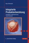 Integrierte Produktentwicklung: Denkabläufe, Methodeneinsatz, Zusammenarbeit Ehrlenspiel, Klaus
