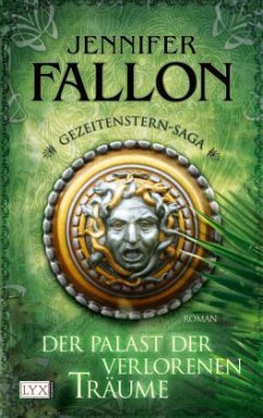 Der Palast der verlorenen Träume / Gezeitenstern Saga Bd.3 - Fallon, Jennifer