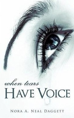 When Tears Have Voice - Neal Daggett, Nora A.