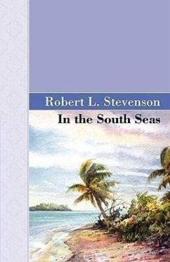 In the South Seas - Stevenson, Robert Louis