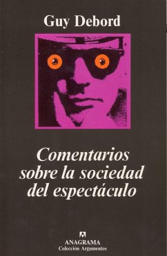 Comentarios sobre la sociedad del espectáculo - Debord, Guy