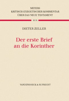 Der erste Brief an die Korinther / Kritisch-exegetischer Kommentar über das Neue Testament 5 - Zeller, Dieter