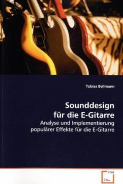 Sounddesign für die E-Gitarre - Bellmann, Tobias