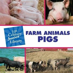 Farm Animals: Pigs - Minden, Cecilia