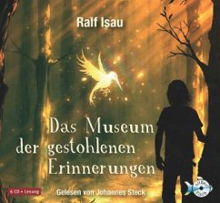 Das Museum der gestohlenen Erinnerungen - Isau, Ralf