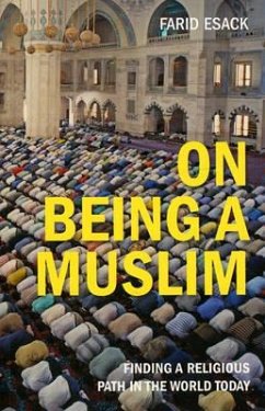 On Being a Muslim: Finding a Religious Path in the World Today - Esack, Farid