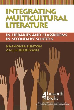Integrating Multicultural Literature in Libraries and Classrooms in Secondary Schools - Hinton, Kaavonia; Dickinson, Gail