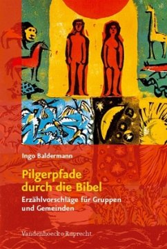 Pilgerpfade durch die Bibel - Baldermann, Ingo Pilgerpfade durch die Bibel - Baldermann, Ingo