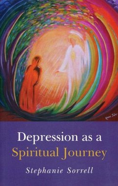 Depression as a Spiritual Journey - Sorrell, Stephanie