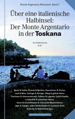 Über eine italienische Halbinsel: Der Monte Argentario in der Toskana - Malcherek, Gerd