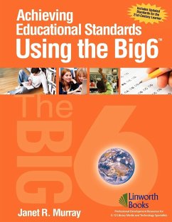 Achieving Educational Standards Using The Big6 - Murray, Janet