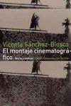 El montaje cinematográfico : teoría y análisis - Sánchez Biosca, Vicente . . . [et al. ]