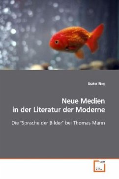 Neue Medien in der Literatur der Moderne - Ring, Eszter