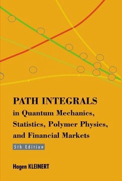 Path Integrals in Quantum Mechanics, Statistics, Polymer Physics, and Financial Markets (5th Edition) - Kleinert, Hagen