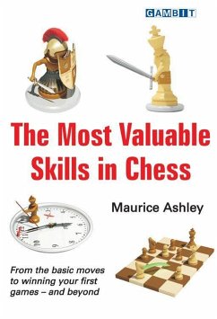 The Most Valuable Skills in Chess - Ashley, Maurice