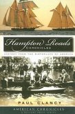 Hampton Roads Chronicles:: History from the Brithplace of America