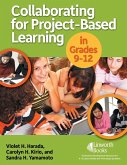 Collaborating for Project-Based Learning for Grades 9-12