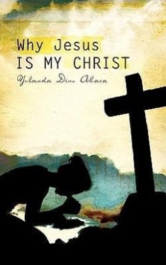 Why Jesus Is My Christ - Abaca, Yolanda Dino