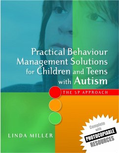 Practical Behaviour Management Solutions for Children and Teens with Autism: The 5p Approach - Miller, Linda