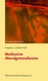 Meditative Abendgottesdienste