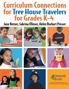 Curriculum Connections for Tree House Travelers for Grades K-4 - Berner, Jane; Minser, Sabrina; Presser, Helen