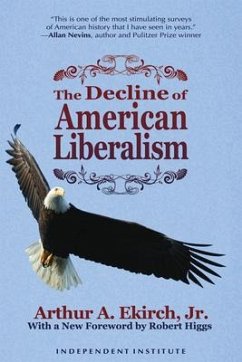 The Decline of American Liberalism - Ekirch, Arthur A.