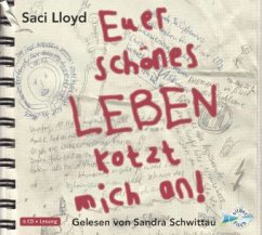 Euer schönes Leben kotzt mich an! - Lloyd, Saci