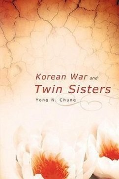 Korean War and Twin Sisters - Chung, Yong N.