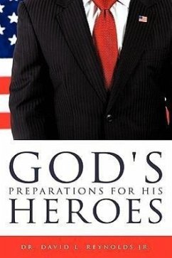 God's Preparations for His Heros - Reynolds, David L.
